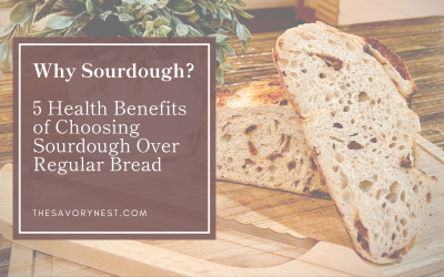 Why Sourdough? 5 Health Benefits of Choosing Sourdough Over Regular Bread